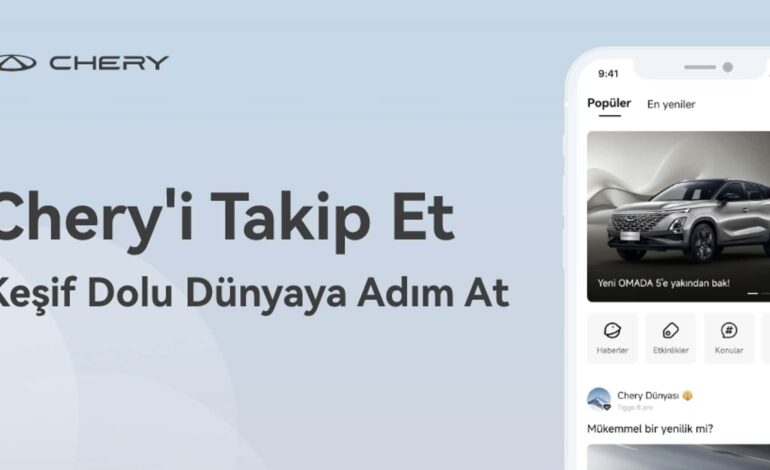 Chery’den yeni bir uygulama: Chery-TUR!