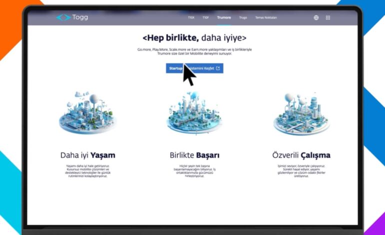 Togg, tüm startuplara sesleniyor!